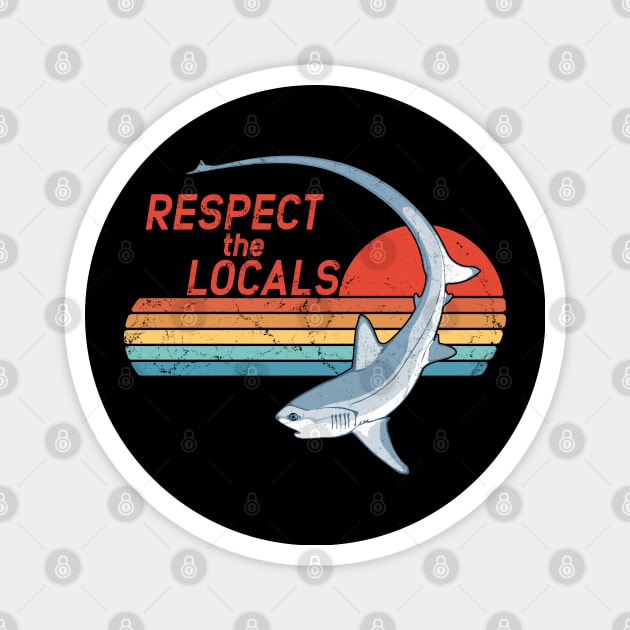 Thresher Shark Respect the Locals Magnet by NicGrayTees